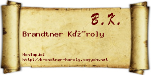 Brandtner Károly névjegykártya